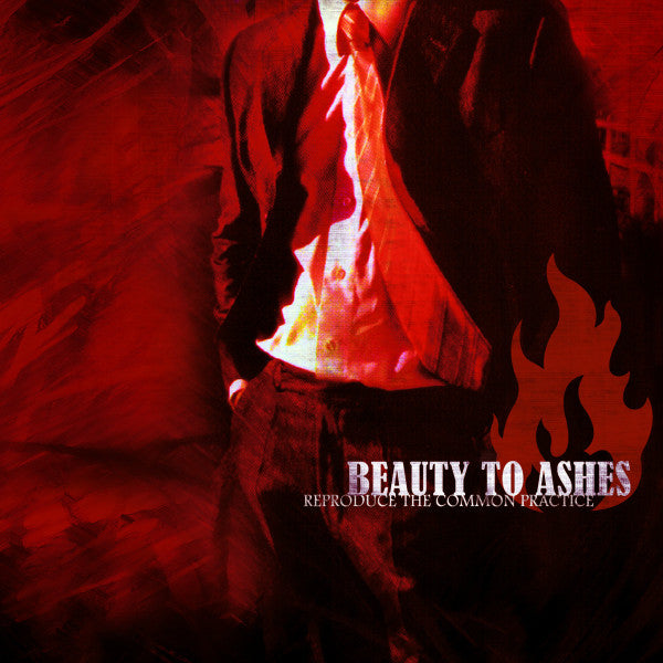 Beauty To Ashes – Reproduce The Common Practice CD