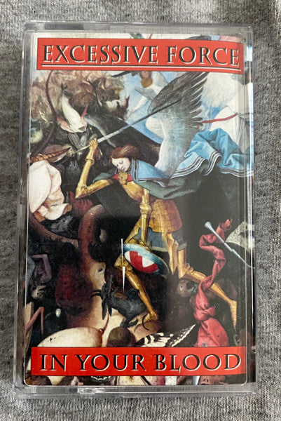 Excessive Force "In Your Blood" Cassette
