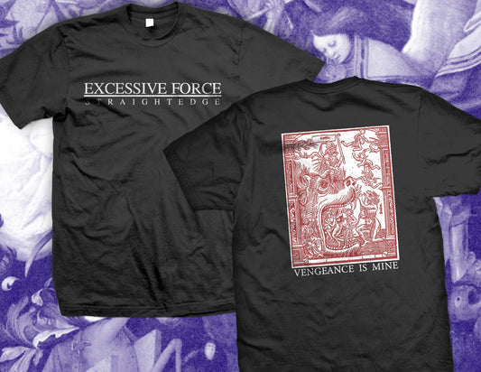 Excessive Force "Vengeance is Mine" black shirt