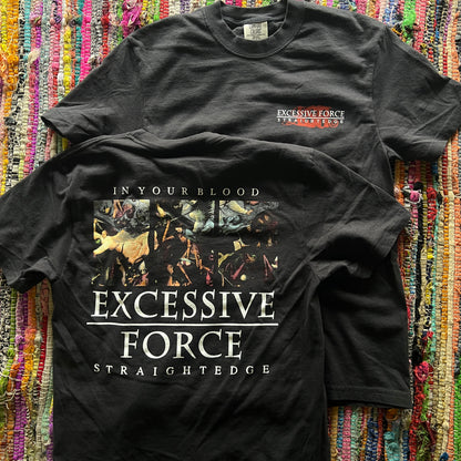 Excessive Force - In Your Blood shirt