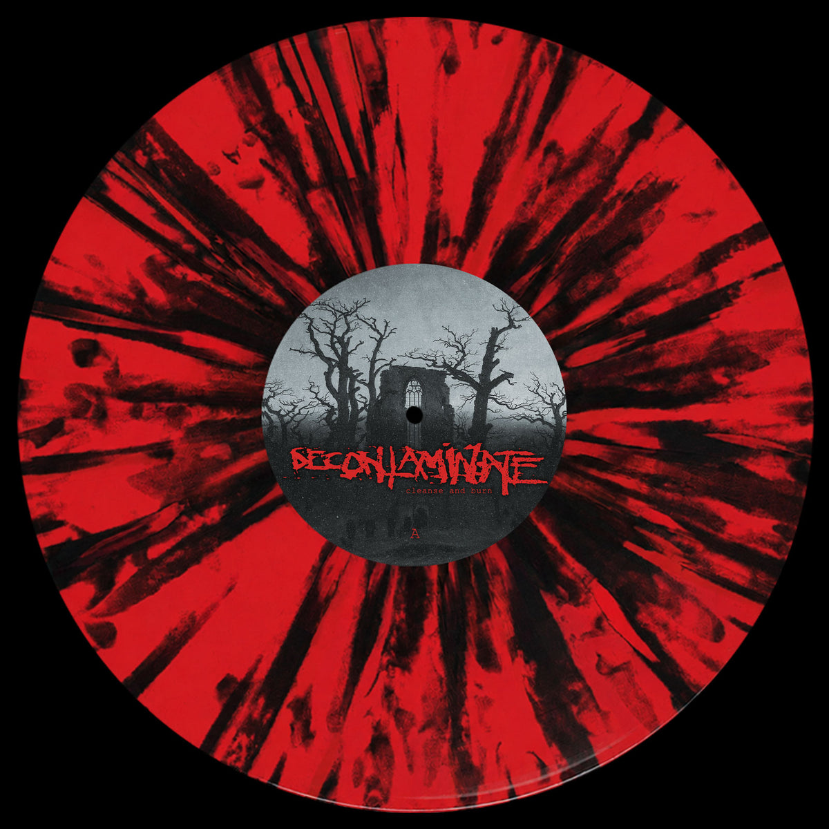 Decontaminate - Cleanse and Burn 12" Vinyl - Available Now