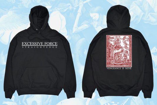 Excessive Force "Vengeance is Mine" black hoodie