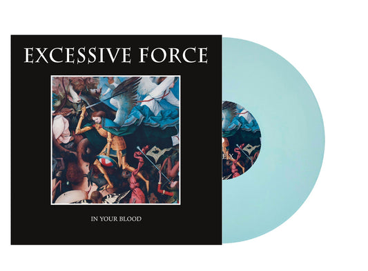 Excessive Force "In Your Blood" 12" Vinyl - EDGE DAY 2026 Variant (limited to 51)